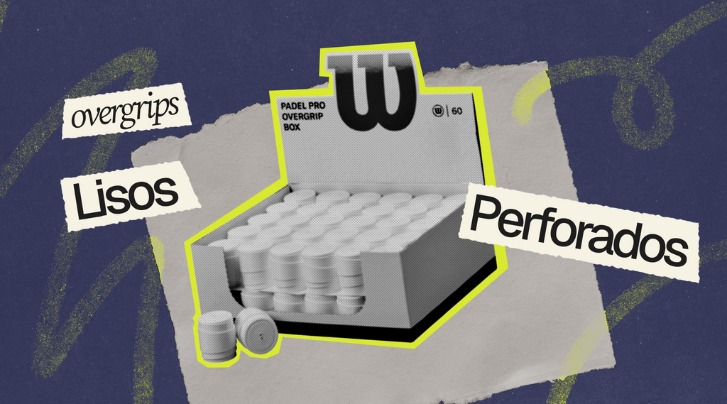 Comparación Overgrips Wilson ¿Qué es mejor, LISOS o PERFORADOS?